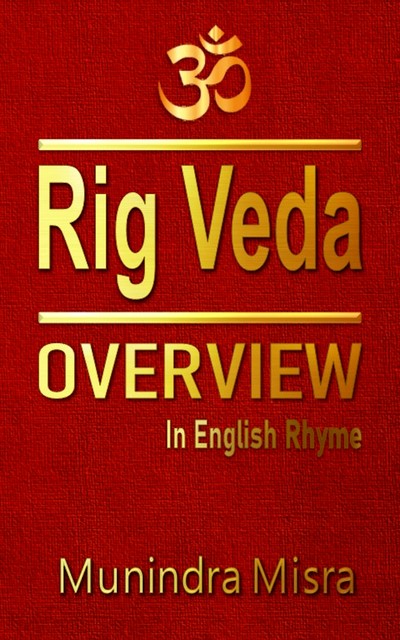 Rig Veda Overview, Munindra Misra