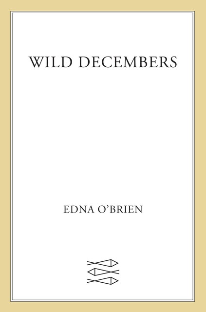 Wild Decembers, Edna O'Brien