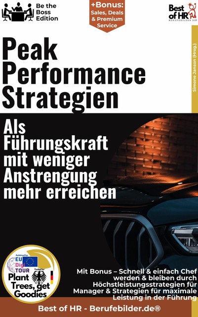 Peak Performance Strategien – Als Führungskraft mit weniger Anstrengung mehr erreichen, Simone Janson