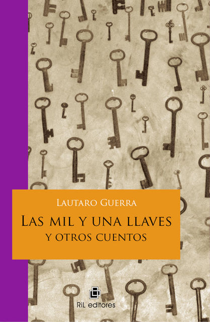 Las mil y una llaves y otros cuentos, Lautaro Guerra
