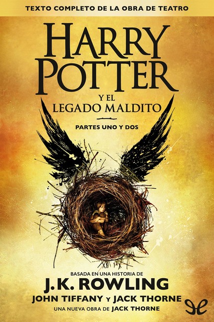 Harry Potter y el legado maldito, J. K. Rowling, Jack Thorne, John Tiffany