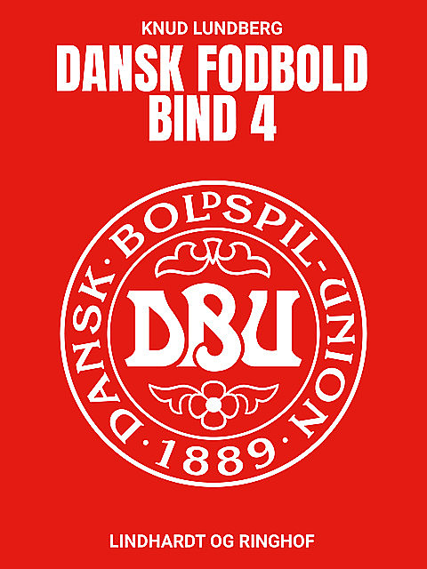 Dansk fodbold. Bind 4, Knud Lundberg