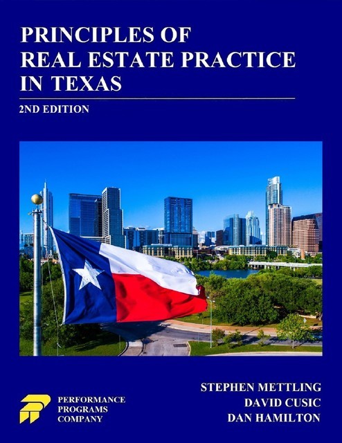 Principles of Real Estate Practice in Texas, David Cusic, Stephen Mettling, Dan Hamilton