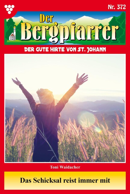 Der Bergpfarrer Classic 69 – Heimatroman, Toni Waidacher