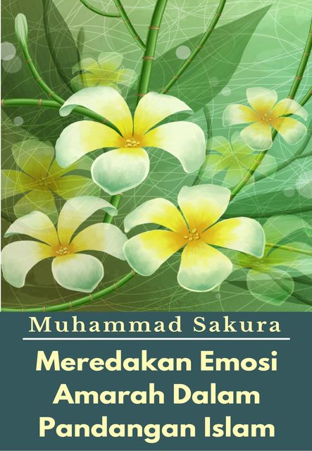 Meredakan Emosi Amarah Dalam Pandangan Islam, Muhammad Sakura