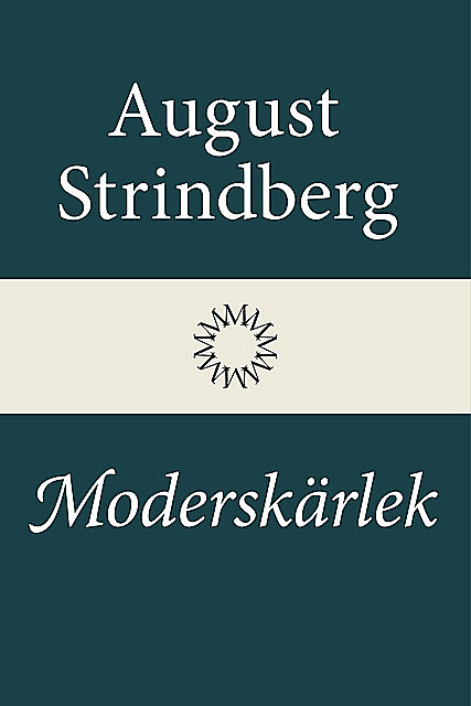 Moderskärlek, August Strindberg