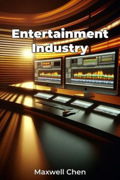 Entertainment Industry, Maxwell Chen