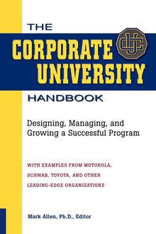 The Corporate University Handbook, Mark Allen