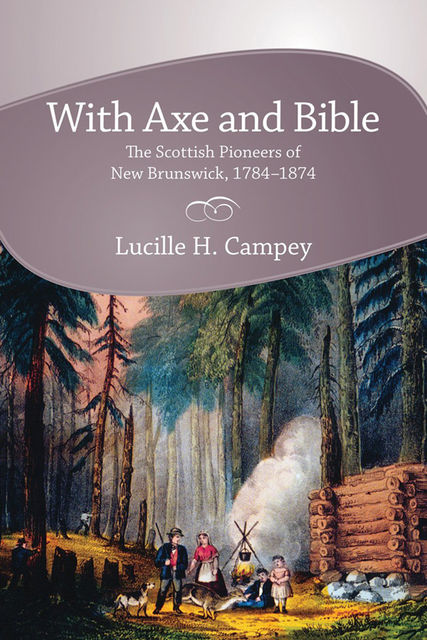 With Axe and Bible, Lucille H.Campey