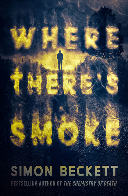 Where There's Smoke, Simon Beckett