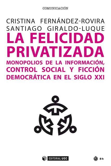 La felicidad privatizada, Cristina Fernández Rovira, Santiago Giraldo Luque