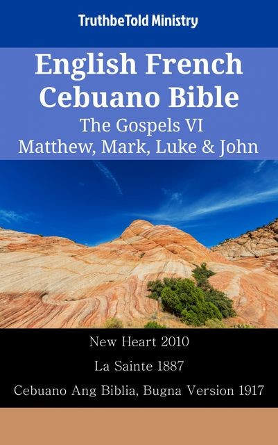 English French Cebuano Bible – The Gospels VI – Matthew, Mark, Luke & John, Truthbetold Ministry