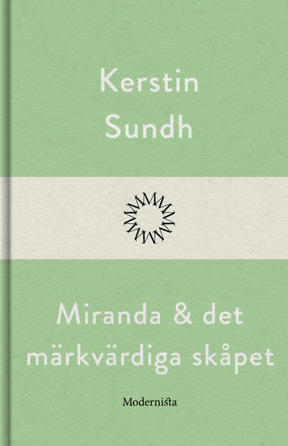 Miranda och det märkvärdiga skåpet, Kerstin Sundh