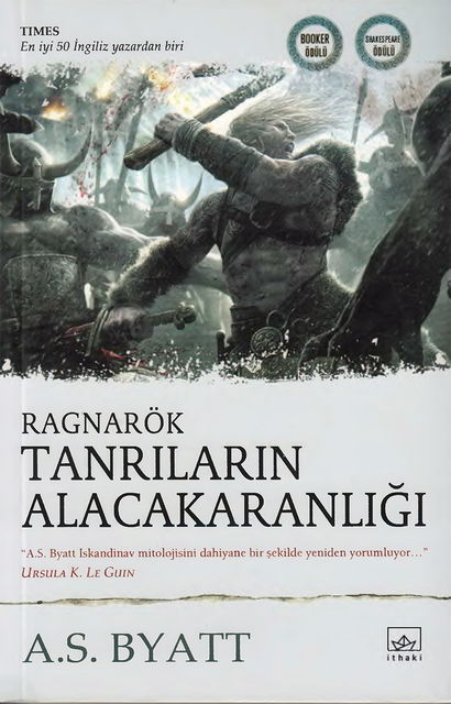 Ragnarök Tanrıların Alacakaranlığı, A.S.Byatt