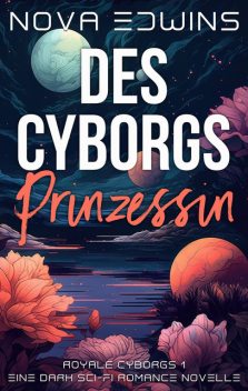 Des Cyborgs Prinzessin, Nova Edwins