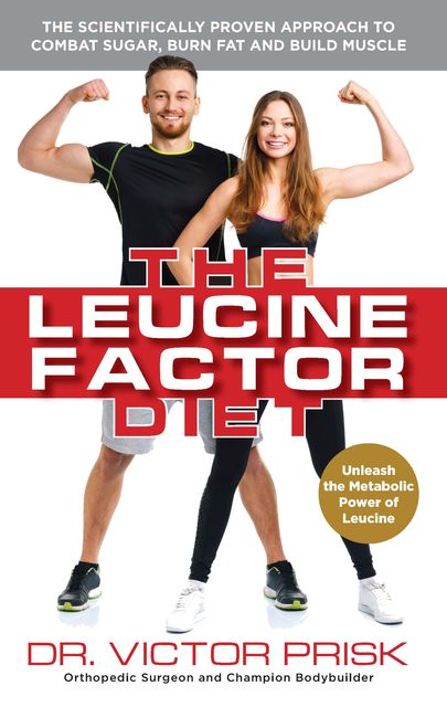 The Leucine Factor Diet, Victor Prisk