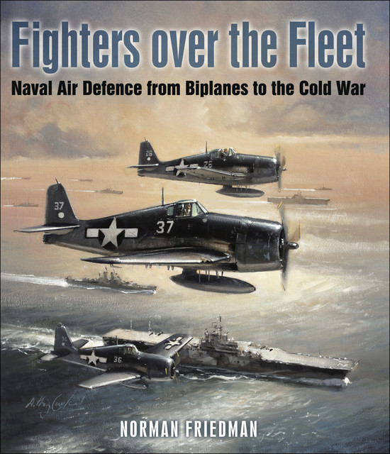 Fighters Over the Fleet, Norman Friedman