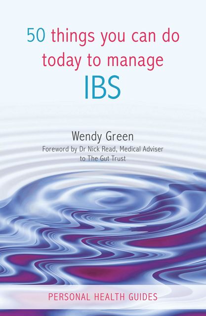 50 Things You Can Do Today to Manage IBS, Wendy Green