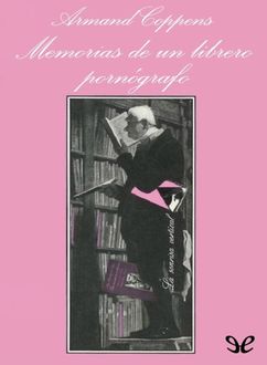 Memorias De Un Librero Pornógrafo, Armand Coppens