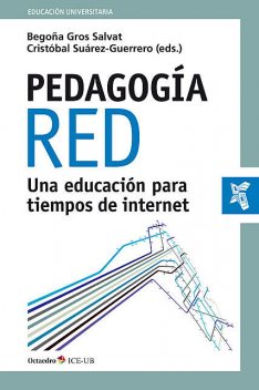 Pedagogía red, Begoña Gros Salvat, Cristóbal Suárez Guerrero