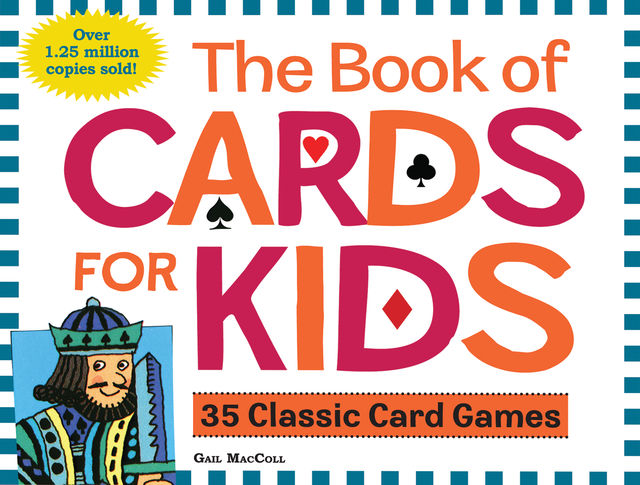 The Book of Cards for Kids, Gail MacColl