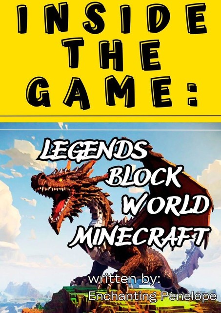 Inside the game: Legends of the block world minecraft, Penelope Enchanting