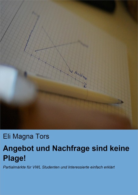 Angebot und Nachfrage sind keine Plage, Eli Magna Tors