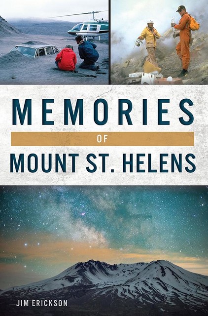 Memories of Mount St. Helens, Jim Erickson