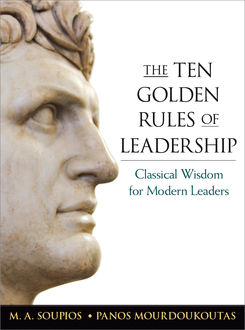 The Ten Golden Rules of Leadership, Panos Mourdoukoutas, M. Soupio