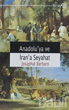 Anadolu'ya ve İran'a Seyahat, Josaphat Barbaro
