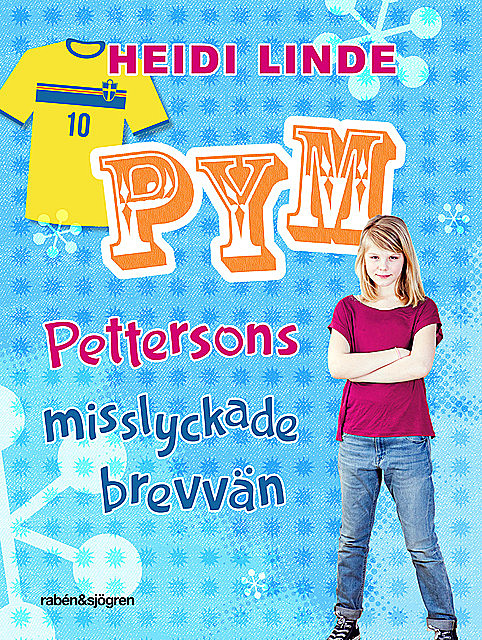 Pym Pettersons misslyckade brevvän, Heidi Linde