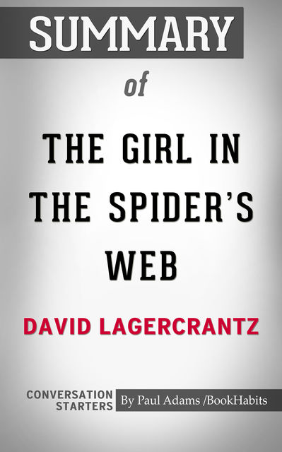 Summary of The Girl in the Spider's Web, Paul Adams
