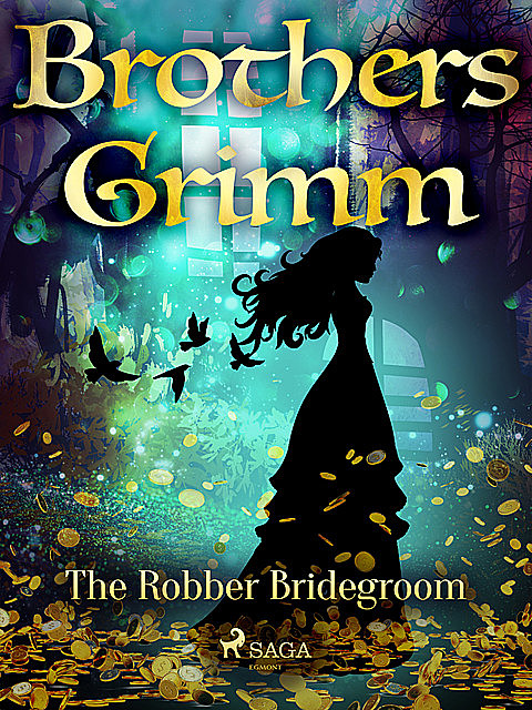 The Robber Bridegroom, Brothers Grimm