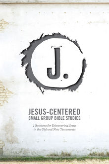 Jesus-Centered Small Group Bible Studies (Leader Guide), Rick Edwards