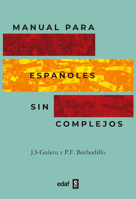 Manual para españoles sin complejos, Pedro Barbadillo, Juan Sánchez Galera