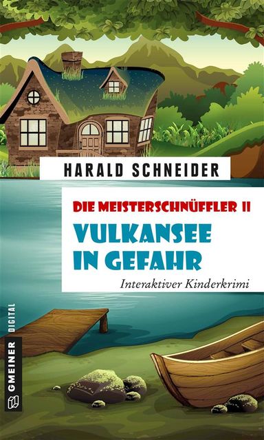 Die Meisterschnüffler II – Vulkansee in Gefahr, Harald Schneider