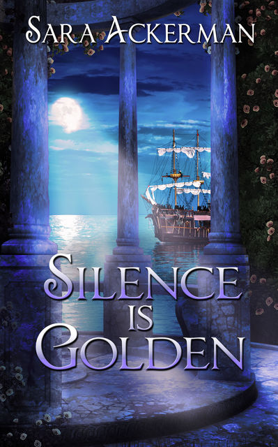 Silence Is Golden, Sara Ackerman