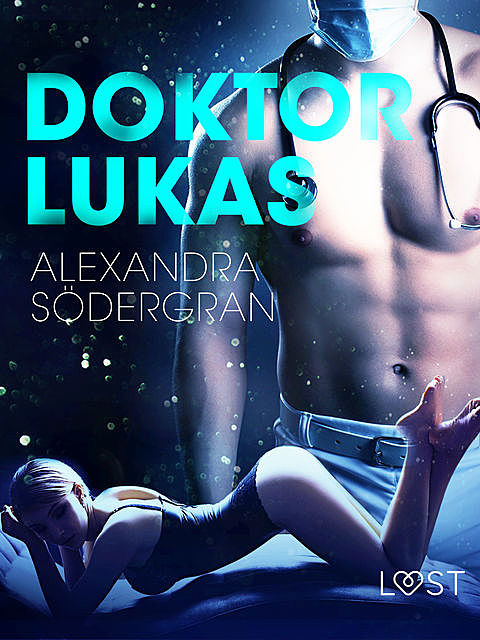 Doktor Lukas – opowiadanie erotyczne, Alexandra Södergran
