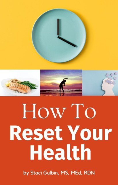 How to Reset Your Health, Staci Gulbin