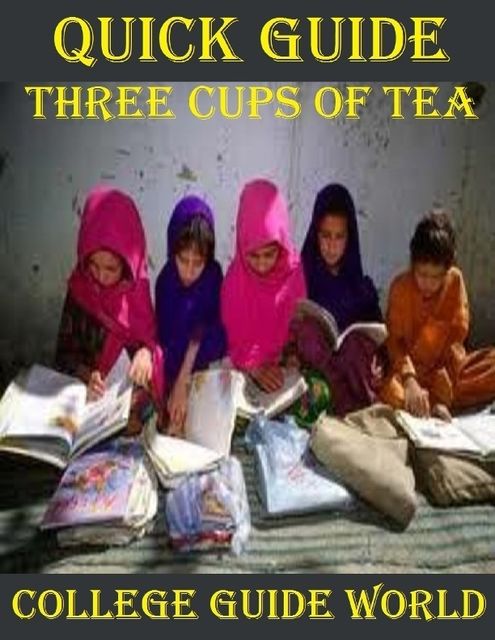 Quick Guide: Three Cups of Tea, College Guide World