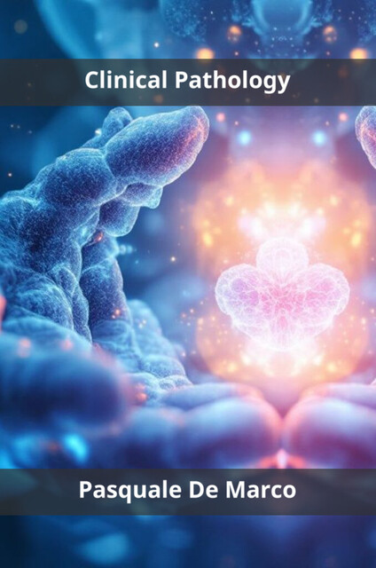 Clinical Pathology, Pasquale De Marco