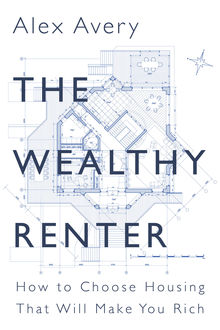 The Wealthy Renter, Alex Avery