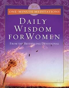 365 One-Minute Meditations From Daily Wisdom For Women, Carol Lynn Fitzpatrick