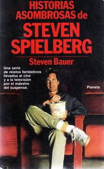 Historias Asombrosas De Steven Spielberg, Steven Bauer