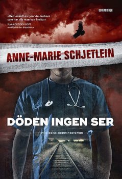 Döden ingen ser, Anne-Marie Schjetlein