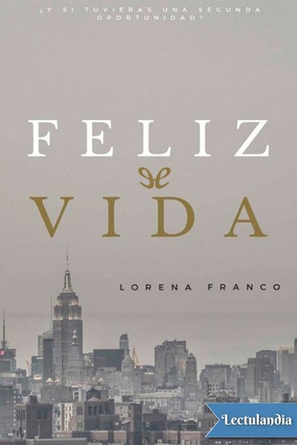 Feliz vida, Lorena Franco