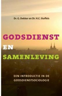 Godsdienst en samenleving, Gerard Dekker, H.C. Stoffels