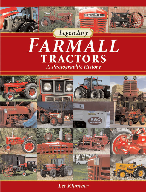 Legendary Farmall Tractors, Lee Klancher