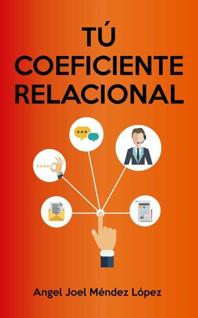 TU COEFICIENTE RELACIONAL (Spanish Edition), ANGEL JOEL MÉNDEZ