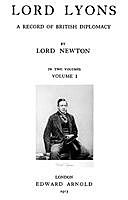 Lord Lyons: A Record of British Diplomacy, Vol. 1 of 2, Baron, Thomas Wodehouse Legh Newton